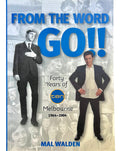 Book cover for 'From the Word Go!!: Forty Years of ten Melbourne 1964•2004' by Mal Walden, featuring two men in suits against a collage background with large blue title text.