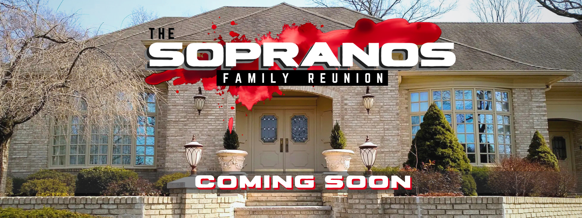 Banner featuring a house from the Sopranos with a heading saying The Sopranos family reunion and coming soon 